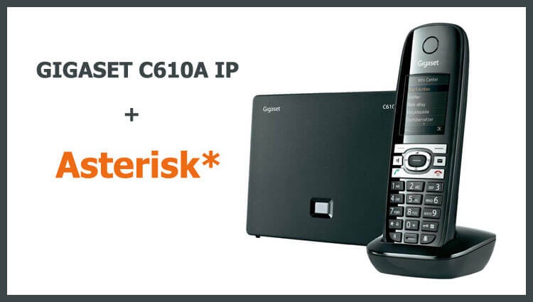 Установка и настройка VOIP телефона GIGASET C610A IP для работы с Asterisk